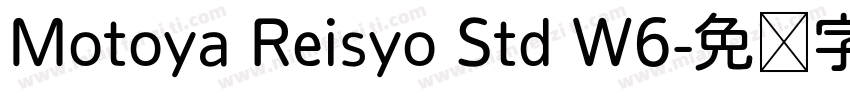 Motoya Reisyo Std W6字体转换